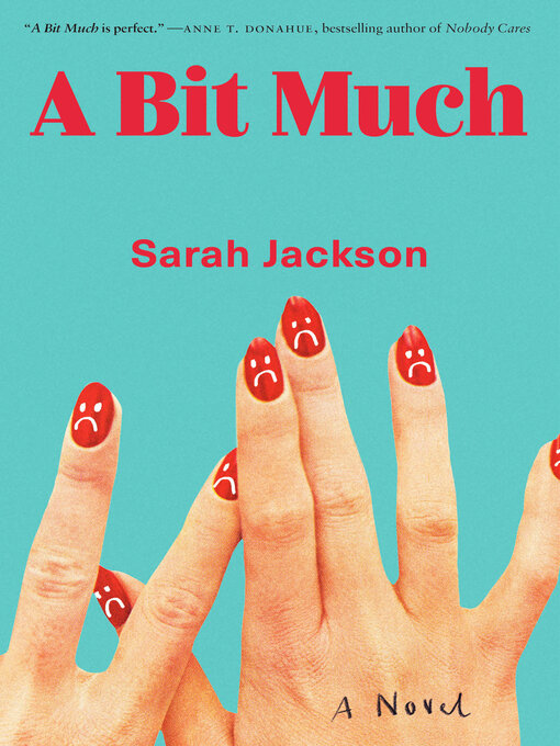 Title details for A Bit Much by Sarah Jackson - Wait list